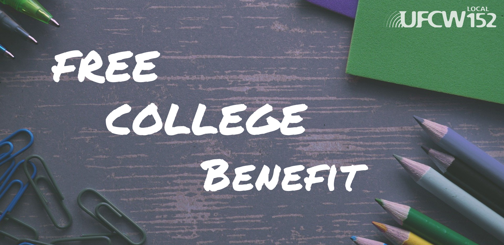 Free College Benefit - UFCW Local 152