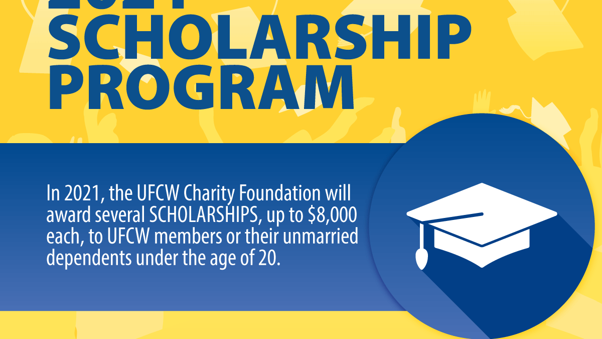 UFCW Charity Foundation is now accepting scholarship applications in 2021!