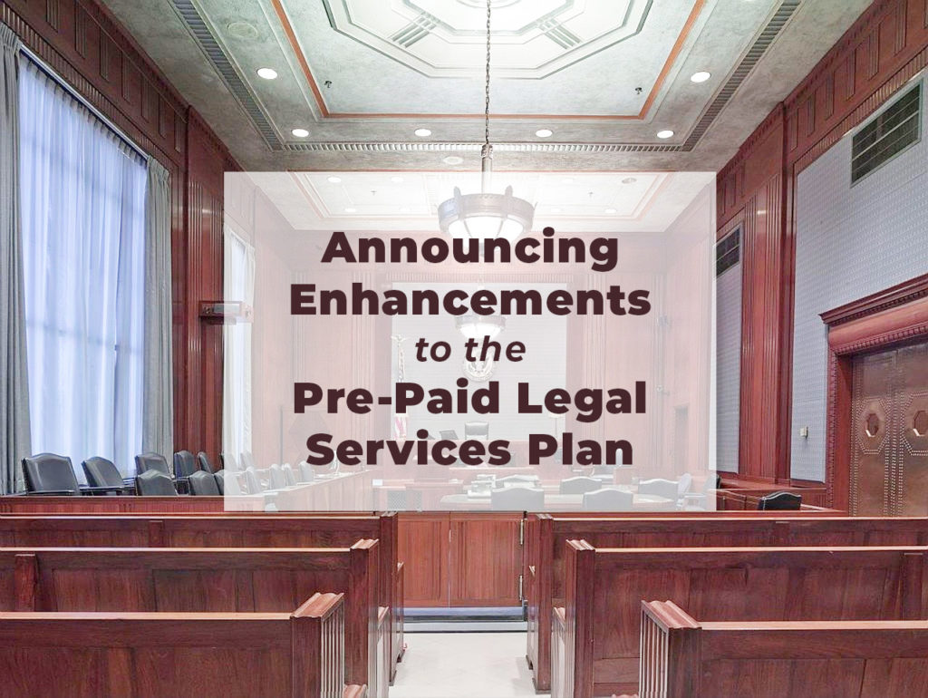 A courtroom with the following words in bold: Announcing Enhancements to the Pre-Paid Legal Services Plan