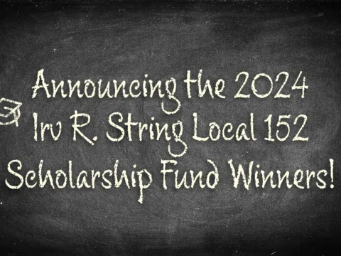 Announcing the 2024 Irv R. String Local 152 Scholarship Winners!